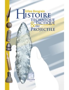 HISTOIRE TECHNIQUE ET TACTIQUE DU PROJECTILE