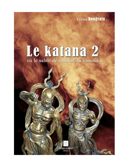 LE KATANA 2 OU LE SABRE DE COMBAT DU SAMOURAI