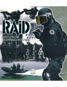 LE RAID UNITE D'ELITE DE LA POLICE NATIONALE
