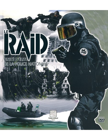 LE RAID UNITE D'ELITE DE LA POLICE NATIONALE