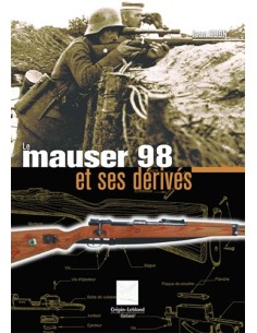 LE MAUSER 98 ET SES DÉRIVÉS