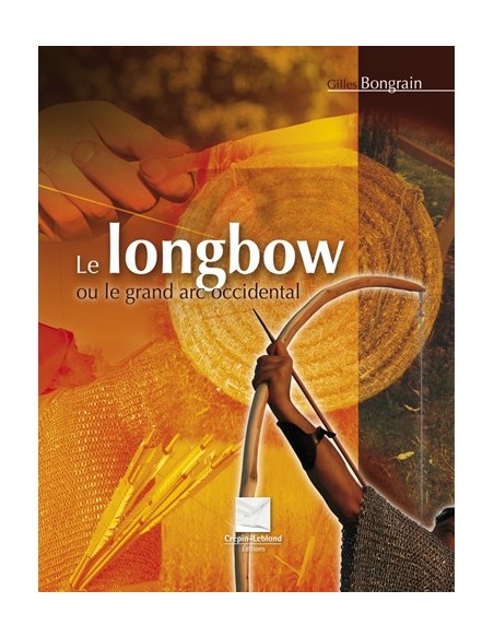 LE LONGBOW OU LE GRAND ARC OCCIDENTAL