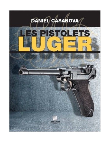 LES PISTOLETS LUGER