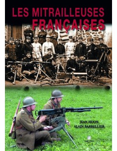 LES MITRAILLEUSES FRANCAISES
