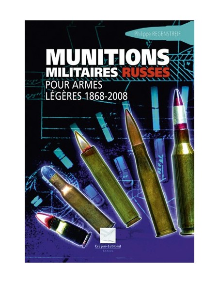 LES MUNITIONS MILITAIRES RUSSES