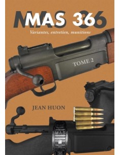 MAS 36 TOME 2 - VARIANTES, ENTRETIEN, MUNITIONS