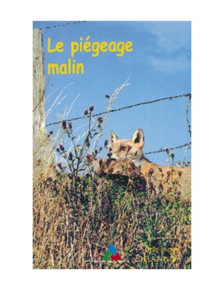 LE PIEGEAGE MALIN