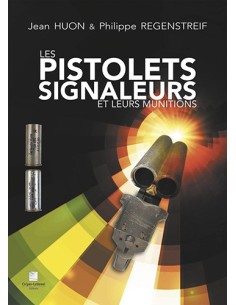 LES PISTOLETS SIGNALEURS ET LEURS MUNITIONS