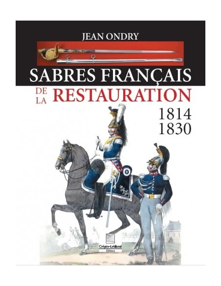 SABRES FRANCAIS DE LA RESTAURATION 1814-1830