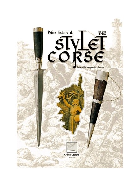 PETITE HISTOIRE DU STYLET CORSE- VISITE GUIDEE DES GRANDES COLLECTIONS