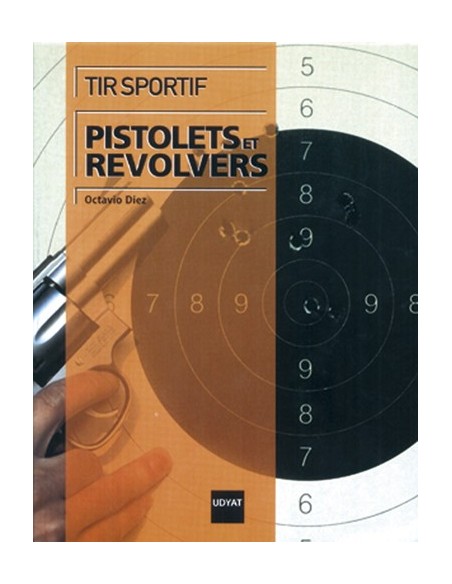 TIR SPORTIF PISTOLETS ET REVOLVERS