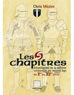 LES CINQ CHAPITRES, ENCYCLOPEDIE DE LA DEFENSE CORPORELLE AU MOYEN AGE