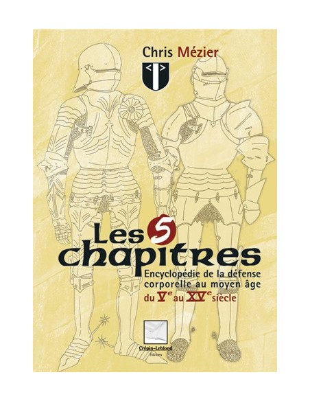 LES CINQ CHAPITRES, ENCYCLOPEDIE DE LA DEFENSE CORPORELLE AU MOYEN AGE