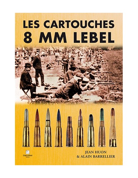 LES CARTOUCHES 8 MM LEBEL