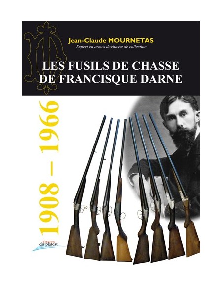 LES FUSILS DE CHASSE FRANCISQUE DARNE