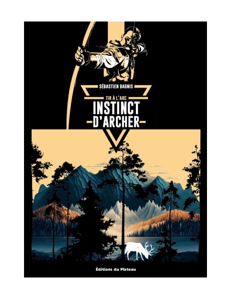 INSTINCT D'ARCHER : TIR A L'ARC