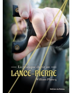 LA PRATIQUE DU TIR AU LANCE-PIERRE