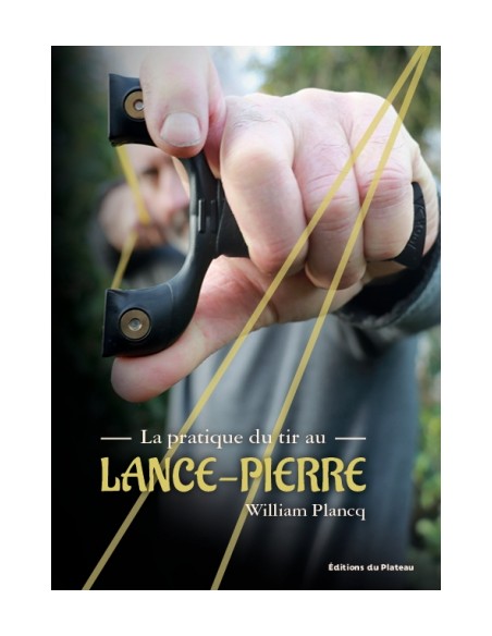 LA PRATIQUE DU TIR AU LANCE-PIERRE