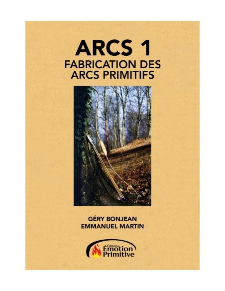 ARCS 1 FABRICATION DES ARCS PRIMITIFS