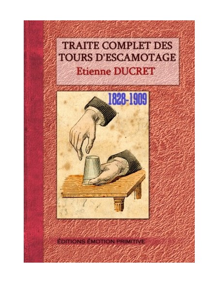 TRAITÉ COMPLET DES TOURS D'ESCAMOTAGE