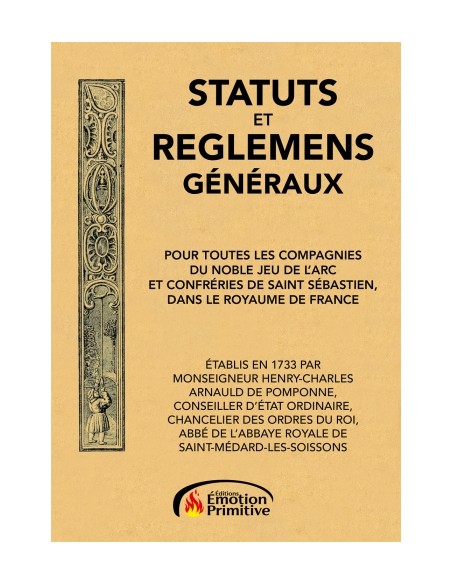 STATUTS ET REGLEMENS GENERAUX DU NOBLE JEU DE L'ARC