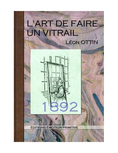 L'ART DE FAIRE UN VITRAIL