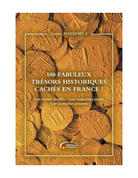 100 FABULEUX TRÉSORS HISTORIQUES CACHÉS EN FRANCE !