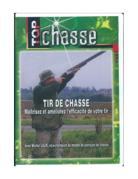 TIR DE CHASSE - MAITRISEZ ET AMELIOREZ L EFFICACITE DE VOTRE TIR