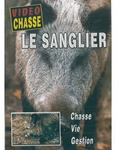 LE SANGLIER, CHASSE, VIE, GESTION