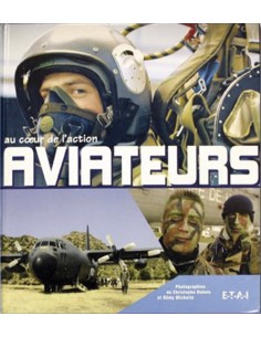 AVIATEURS AU COEUR DE L ARMEE DE L AIR