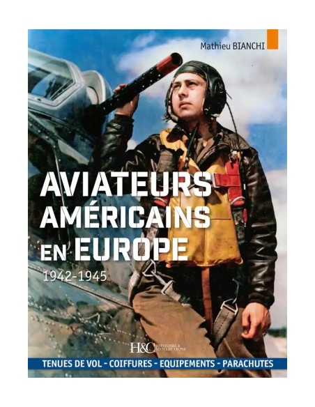 AVIATEURS AMÉRICAINS EN EUROPE (1942-1945)