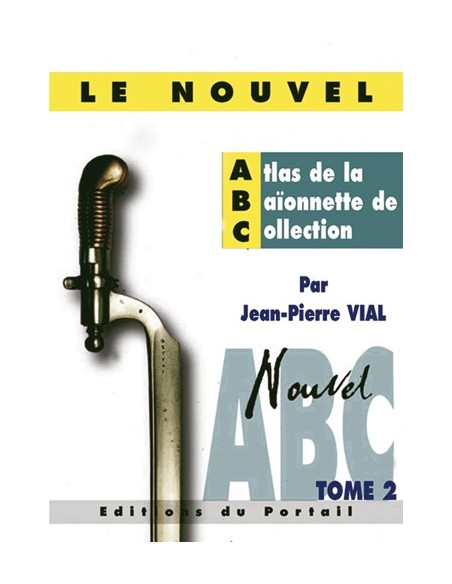 LE NOUVEL ATLAS DE LA BAÏONNETTE DE COLLECTION TOME 2