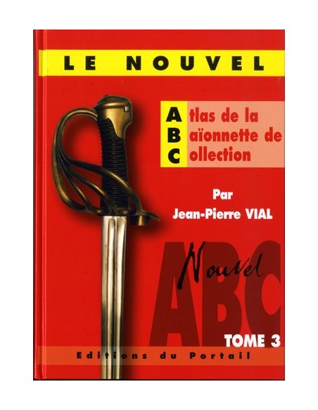 LE NOUVEL ATLAS DE LA BAÏONNETTE DE COLLECTION