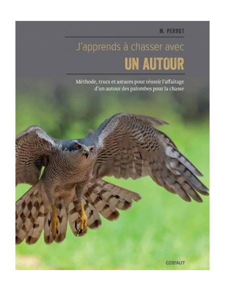 J'APPRENDS À CHASSER AVEC UN AUTOUR