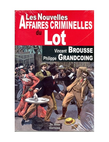 LES NOUVELLES AFFAIRES CRIMINELLES DU LOT