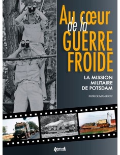 AU COEUR DE LA GUERRE FROIDE-MISSION POTSDAM