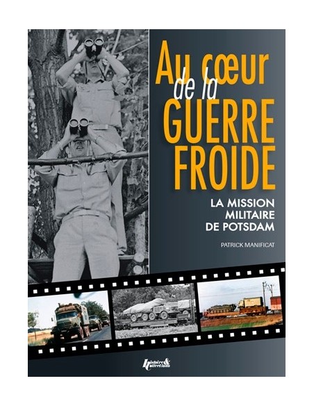 AU COEUR DE LA GUERRE FROIDE-MISSION POTSDAM