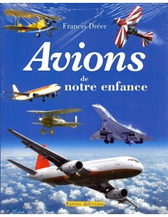 AVIONS DE NOTRE ENFANCE