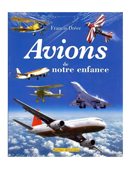 AVIONS DE NOTRE ENFANCE