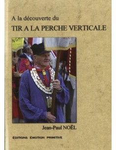 A LA DECOUVERTE DU TIR A LA PERCHE VERTICALE