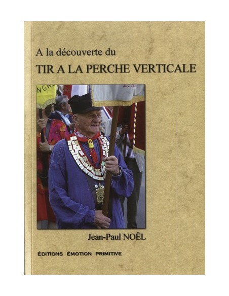 A LA DECOUVERTE DU TIR A LA PERCHE VERTICALE