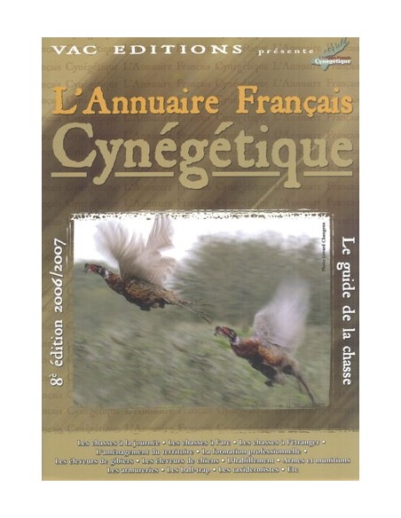 L ANNUAIRE FRANCAIS CYNÉGÉTIQUE 8EME ÉDITION : 2006/2007