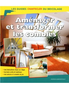 LES GUIDES CHANTECLER DU BRICOLAGE ; LES COMBLES