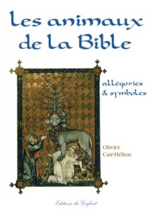 LES ANIMAUX DE LA BIBLE, ALLÉGORIES ET SYMBOLES PRIX SOMMER 2006