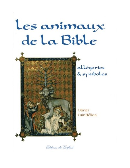 LES ANIMAUX DE LA BIBLE, ALLÉGORIES ET SYMBOLES PRIX SOMMER 2006