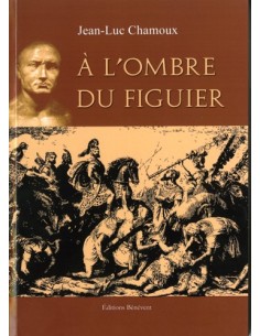 A L'OMBRE DU FIGUIER