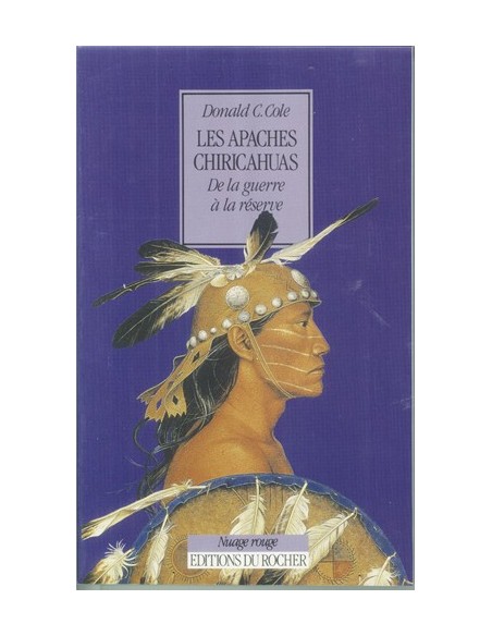 LES APACHES CHIRICAHUAS DE LA GUERRE À LA RÉSERVE (1846-1876)