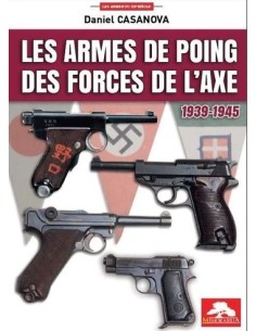 LES ARMES DE POING DES FORCES DE L'AXE 1939-1945