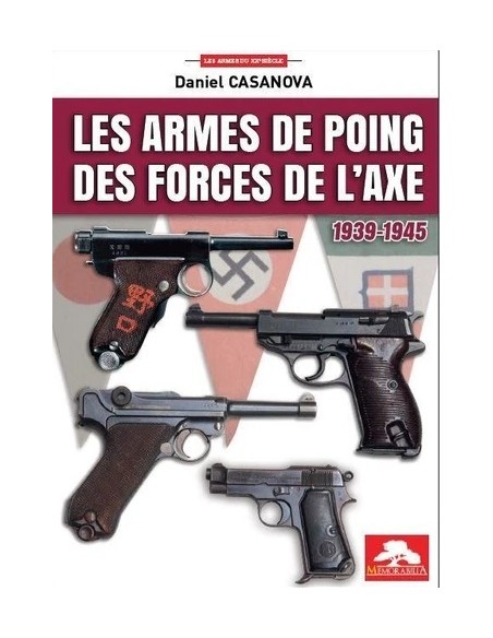 LES ARMES DE POING DES FORCES DE L'AXE 1939-1945