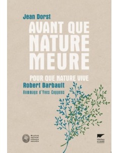 AVANT QUE NATURE MEURE POUR QUE NATURE VIVE